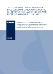 Testo unico assicurazione obbligatoria contro gli infortuni sul lavoro e le malattie professionali Testo unico assicurazione obbligatoria contro gli infortuni sul lavoro e le malattie professionali