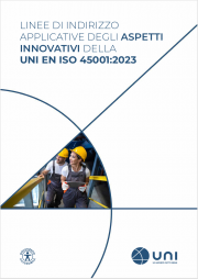 Linee di indirizzo applicative aspetti innovativi UNI EN ISO 45001:2023 Linee di indirizzo applicative aspetti innovativi UNI EN ISO 45001:2023