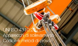 UNI ISO 4310:2021 | Apparecchi di sollevamento - Codice e metodi di prova