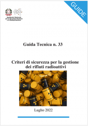 Guida Tecnica n. 33 - Criteri di sicurezza per la gestione dei rifiuti radioattivi Guida Tecnica n. 33 - Criteri di sicurezza per la gestione dei rifiuti radioattivi