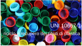 UNI 10667-1 riciclo e recupero dei rifiuti di plastica 