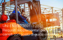 UNI EN ISO 3691-3:2023 / Requisiti supplementari per carrelli con posto di guida elevabile