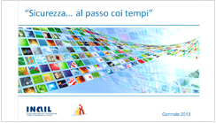 Sicurezza... al passo coi tempi - INAIL 2014