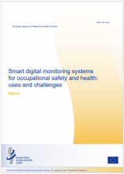 Smart digital monitoring systems for OSH: uses and challenge Smart digital monitoring systems for OSH: uses and challenge