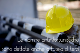 Le norme antinfortunistiche sono dettate anche a tutela di terzi