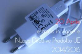 20 Aprile 2016: in vigore le Nuove Direttive di Prodotto UE 2014/2016