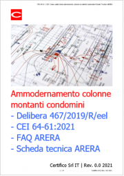 CEI 64-61:2021 Linee guida ammodernamento colonne montanti condomini  / FAQ / Scheda tecnica ARERA