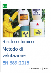 Rischio chimico: metodo di valutazione EN 689:2018 Rischio chimico: metodo di valutazione EN 689:2018