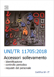 UNI/TR 11705:2018 Rapporto tecnico controllo periodico accessori sollevamento