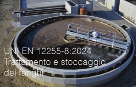 UNI EN 12255-8:2024 - Trattamento e stoccaggio dei fanghi