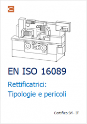 EN ISO 16089 Rettificatrici: tipologie e pericoli