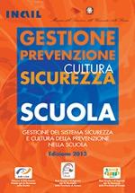 Sicurezza e cultura della prevenzione nella scuola