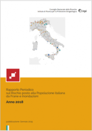 Rapporto Periodico Rischio frane e inondazioni | Anno 2018 Rapporto Periodico Rischio frane e inondazioni | Anno 2018