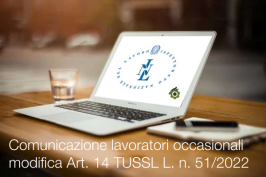 Comunicazione lavoratori occasionali: modifica Art. 14 TUSSL nella Legge n. 51/2022 Comunicazione lavoratori occasionali: modifica Art. 14 TUSSL nella Legge n. 51/2022