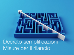 Decreto semplificazioni | Misure per il rilancio Decreto semplificazioni | Misure per il rilancio
