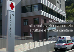 Autorizzazione alla realizzazione/esercizio strutture e attività sanitarie Autorizzazione alla realizzazione/esercizio strutture e attività sanitarie