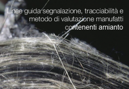 Linee guida segnalazione, tracciabilità e metodo di valutazione manufatti contenenti amianto Linee guida segnalazione, tracciabilità e metodo di valutazione manufatti contenenti amianto