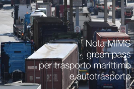 Nota MIMS disposizioni green pass per trasporto marittimo e autotrasporto Nota MIMS disposizioni green pass per trasporto marittimo e autotrasporto