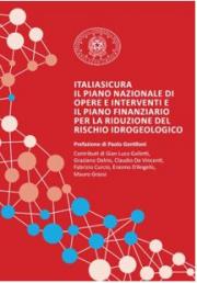 Piano nazionale di opere e interventi di riduzione del rischio idrogeologico Piano nazionale di opere e interventi di riduzione del rischio idrogeologico