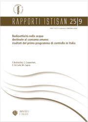 Rapporto ISTISAN 25/9 - Radioattività nelle acque destinate al consumo umano Rapporto ISTISAN 25/9 - Radioattività nelle acque destinate al consumo umano