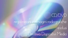 CD/DVD Supporti radiografici: esclusi Dispositivi medici