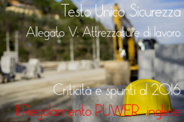 Allegato V TUS Attrezzature di lavoro: criticità, spunti regolamento PUWER 1998