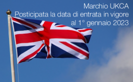 Marchio UKCA: Posticipata la data di entrata in vigore al 1° gennaio 2023 Marchio UKCA: Posticipata la data di entrata in vigore al 1° gennaio 2023
