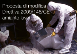 Proposta di modifica Direttiva 2009/148/CE sull'amianto sul lavoro