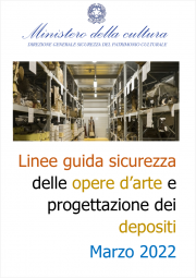 Linee guida sicurezza delle opere d’arte e progettazione dei depositi Linee guida sicurezza delle opere d’arte e progettazione dei depositi