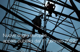 Nuove soglie europee per appalti pubblici dal 1° gennaio 2022 Nuove soglie europee per appalti pubblici dal 1° gennaio 2022