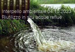 Interpello ambientale 04.10.2023 - Riutilizzo in situ delle acque reflue