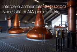 Interpello ambientale 09.06.2023 - Necessità di AIA per distillerie