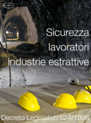 Salute e Sicurezza lavoratori industrie estrattive | D.lgs 624/1996