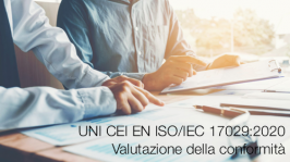 UNI CEI EN ISO/IEC 17029:2020 Valutazione della conformità UNI CEI EN ISO/IEC 17029:2020 Valutazione della conformità