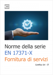Norme della serie EN 17371-X Fornitura di servizi Norme della serie EN 17371-X Fornitura di servizi