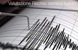 Valutazione rischio sismico luoghi di lavoro