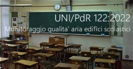 UNI/PdR 122:2022 Monitoraggio della qualità dell'aria negli edifici scolastici 