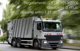 Regolamento (CE) n. 1013/2006 spedizioni di rifiuti: riesame entro il 31 dicembre 2020 Regolamento (CE) n. 1013/2006 spedizioni di rifiuti: riesame entro il 31 dicembre 2020