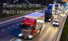 Calendario dei divieti di circolazione stradale per i veicoli pesanti anno 2024 Calendario dei divieti di circolazione stradale per i veicoli pesanti anno 2024