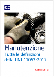 Manutenzione: tutte le definizioni delle norme di riferimento Manutenzione: tutte le definizioni delle norme di riferimento