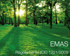 Regolamento (CE) 1221/2009 EMAS Regolamento (CE) 1221/2009 EMAS