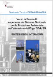 Verso Seveso III - Esperienza del Sistema Nazionale per la Protezione Ambientale Verso Seveso III - Esperienza del Sistema Nazionale per la Protezione Ambientale