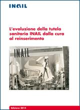 L‘evoluzione della tutela sanitaria Inail dalla cura al reinserimento