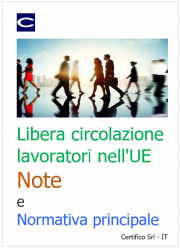 Libera circolazione dei lavoratori UE / Note e Normativa principale Libera circolazione dei lavoratori UE / Note e Normativa principale