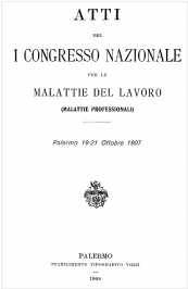 Atti 1° congresso nazionale malattie del lavoro (malattie professionali) / 1907