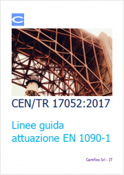 Linee guida attuazione norma EN 1090-1 | CEN/TR 17052:2017