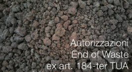 Autorizzazioni End of Waste ex art. 184-ter del D. Lgs. 152/2006 Autorizzazioni End of Waste ex art. 184-ter del D. Lgs. 152/2006