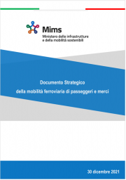 Documento Strategico della Mobilità Ferroviaria di passeggeri e merci (DSMF) Documento Strategico della Mobilità Ferroviaria di passeggeri e merci (DSMF)