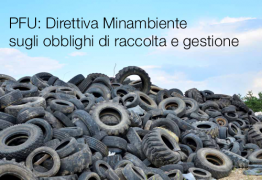 PFU: Direttiva Minambiente sugli obblighi di raccolta e gestione PFU: Direttiva Minambiente sugli obblighi di raccolta e gestione