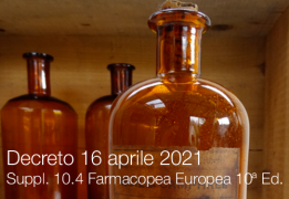 Decreto 16 aprile 2021 | Suppl. 10.4 Farmacopea Europea 10ª Ed. Decreto 16 aprile 2021 | Suppl. 10.4 Farmacopea Europea 10ª Ed.